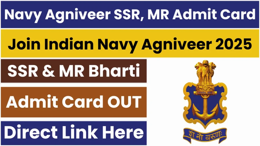 Navy Agniveer SSR MR Admit Card 2025 and Exam Date