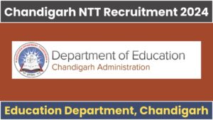 Chandigarh NTT Recruitment 2024