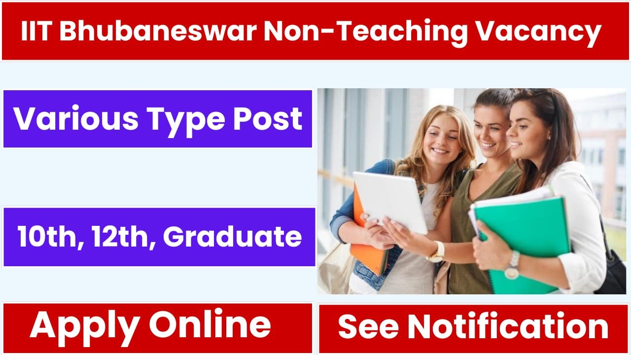 IIT Bhubaneswar Non-Teaching Vacancy 2024