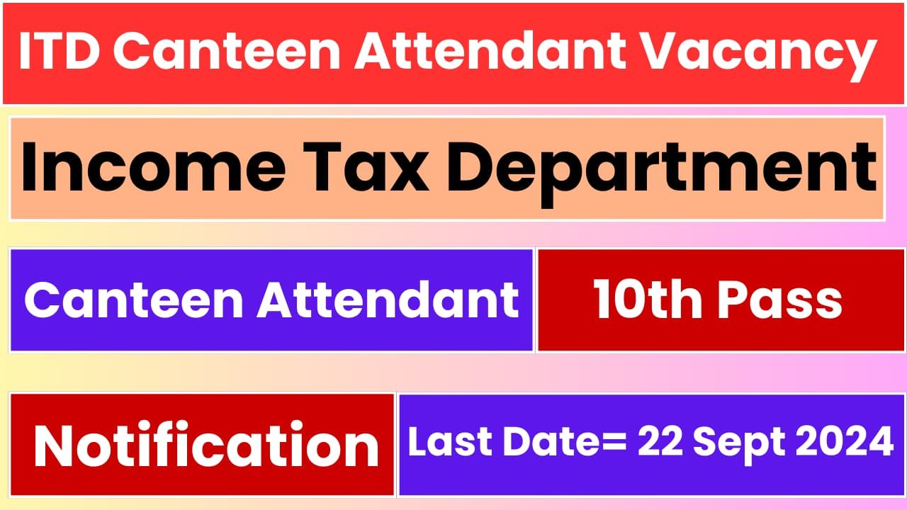 Income Tax Canteen Attendant Vacancy